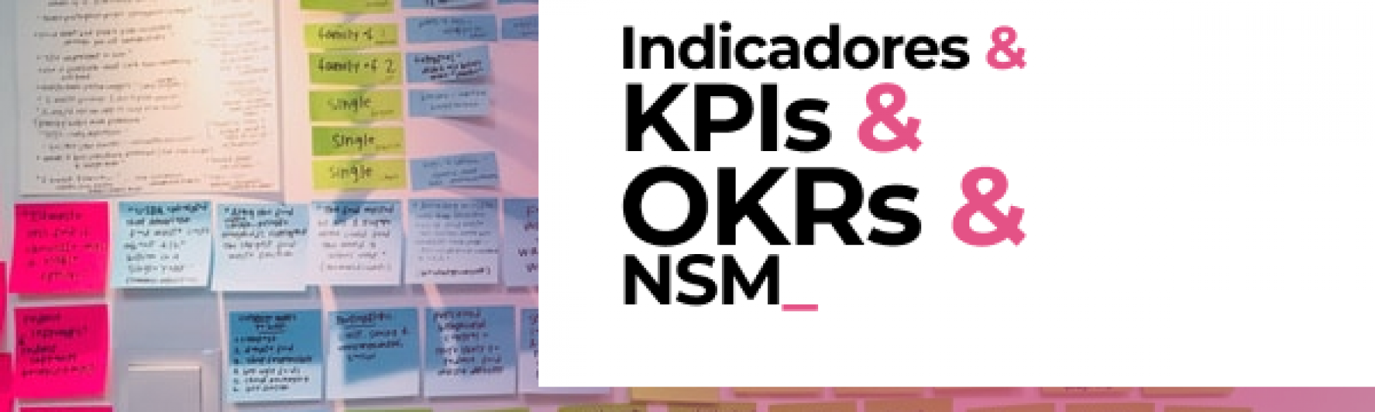 Indicadores, KPIs, OKR e North Star Metric